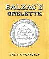 Balzac's Omelette: A Delicious Tour of French Food and Culture with Honoré de Balzac