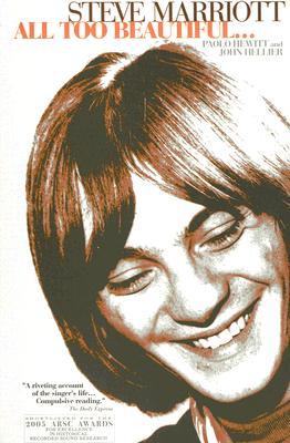 Steve Marriott: All Too Beautiful: Fully Revised, Expanded and Updated (Paperback)