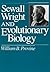 Sewall Wright and Evolutionary Biology (Science and Its Conceptual Foundations series)