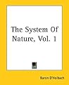 The System Of Nature, Vol. 1