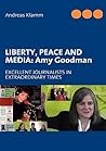 Liberty, Peace and Media: Amy Goodman: EXCELLENT JOURNALISTS IN EXTRAORDINARY TIMES
