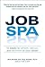 Job Spa: 12 Weeks to Refresh, Refocus, and Recommit to Your Career
