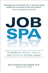 Job Spa: 12 Weeks to Refresh, Refocus, and Recommit to Your Career