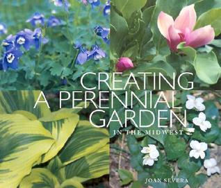 Creating a Perennial Garden in the Midwest (Paperback)