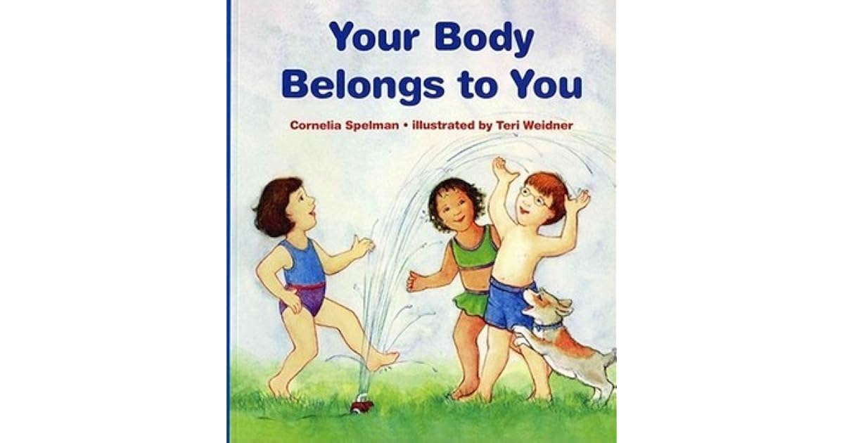 Your Body Belongs to You by Cornelia Maude Spelman