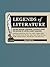 Legends of Literature: The ...