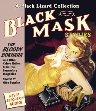 Black Mask 6: The Bloody Bokhara: And Other Crime Fiction from the Legendary Magazine (Audio CD)