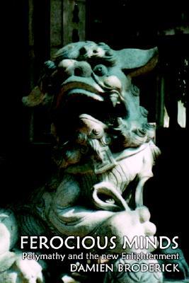 Ferocious Minds: Polymathy and the new Enlightenment (Paperback)