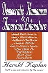 Democratic Humanism and American Literature Democratic Humanism and American Literature