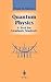 Quantum Physics: A Text for...