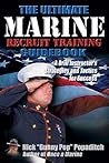 Ultimate Marine Recruit Training Guidebook: A Drill Instructor’s Strategies and Tactics for Success