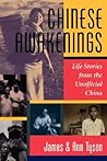 Chinese Awakenings: Life Stories From The Unofficial China