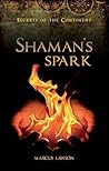 Shaman's Spark by Marcus Lawson