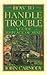 How to Handle Trouble by John Tully Carmody