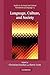 Language, Culture, and Society: Key Topics in Linguistic Anthropology (Studies in the Social and Cultural Foundations of Language, Series Number 23)
