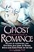 The Mammoth Book of Ghost Romance: 18 Tales of Love After Death. Edited by Trisha Telep