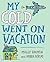 My Cold Went On Vacation by Molly Rausch