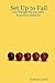 Set Up to Fail: 100 Things Wrong With America's Schools