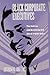 Black Corporate Executives: The Making and Breaking of a Black Middle Class
