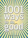 1001 Ways to Do Good