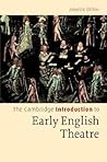 The Cambridge Introduction to Early English Theatre