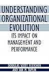 Understanding Organizational Evolution: Its Impact on Management and Performance