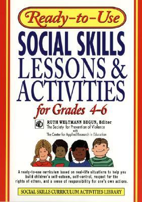 Ready-to-Use Social Skills Lessons & Activities for Grades 4 - 6 (J-B Ed: Ready-to-Use Activities)