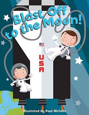 Blast Off to the Moon! (Board Book)