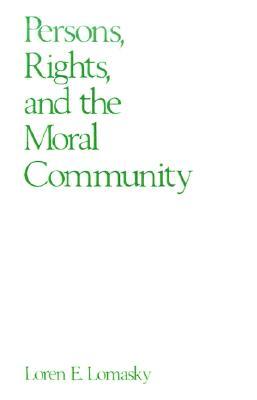 Persons, Rights, and the Moral Community (Paperback)