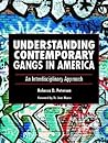 Understanding Contemporary Gangs in America: An Interdisciplinary Approach Understanding Contemporary Gangs in America: An Interdisciplinary Approach