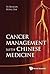 CANCER MANAGEMENT WITH CHINESE MEDICINE by Hai Hong
