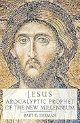 Jesus: Apocalyptic Prophet of the New Millennium