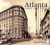 Atlanta Then & Now Atlanta Then & Now