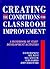 Creating the Conditions for Classroom Improvement: A Handbook of Staff Development Activities