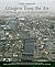 Glasgow from the Air by Carol Foreman Glasgow from the Air by Carol Foreman
