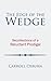 The Edge of the Wedge: Recollections of a Reluctant Prodigal