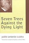 Seven Trees Against the Dying Light: A Bilingual Edition