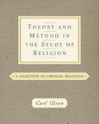 Theory and Method in the Study of Religion: A Selection of Critical Readings (Paperback)