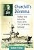 Churchill's Dilemma: The Re...