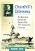 Churchill's Dilemma by Graham T. Clews