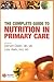 The Complete Guide to Nutrition in Primary Care