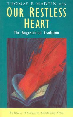 Our Restless Heart: The Augustinian Tradition (Paperback)