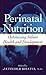Perinatal Nutrition: Optimi...