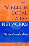 Wireless Local Area Networks: The New Wireless Revolution