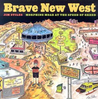Brave New West: Morphing Moab at the Speed of Greed