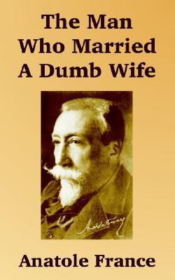 The Man Who Married A Dumb Wife (Paperback)