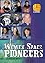 Women Space Pioneers (Just the Facts Biographies)
