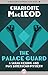 The Palace Guard (Sarah Kelling and Max Bittersohn Mystery #3)