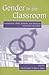 Gender in the Classroom by David Miller Sadker