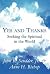 Yes and Thanks by John R. Scudder Jr.